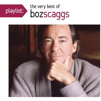 Playlist: The Very Best of Boz Scaggs - SCAGGS, BOZ