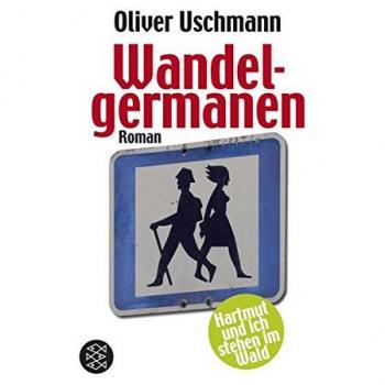 Oliver Uschmann Wandelgermanen: Hartmut Und Ich Stehen Im Wald