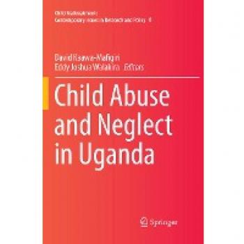 Child Abuse and Neglect in Uganda (Child Maltreatment, Band 6)