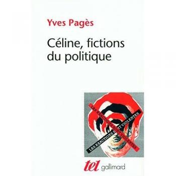 L.-F. Céline, fictions du politique