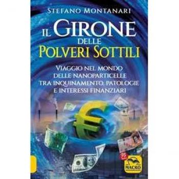 Il girone delle polveri sottili. Viaggio nel mondo delle nanoparticelle tra inquinamento, patologie e interessi finanziari