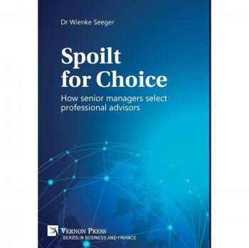 Spoilt for Choice: How senior managers select professional advisors