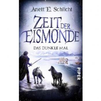 Schlicht, Anett E. Zeit Der Eismonde (Zeit Der Eismonde 3): Das Dunkle Mal Abschluss Der Grandiosen High-Fantasy-Reihe Rund Um Die Nordische Mythologie