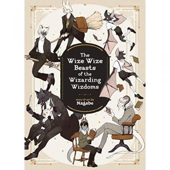 Nagabe: The Wize Wize Beasts of the Wizarding Wizdoms