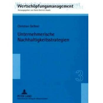 Unternehmerische Nachhaltigkeitsstrategien: Konzeption und Evaluation