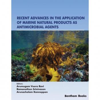 Recent Advances in the Application of Marine Natural Products as Antimicrobial Agents