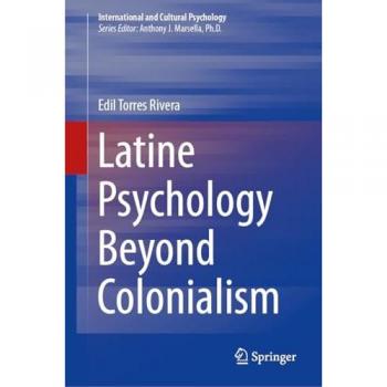 Latine Psychology Beyond Colonialism
