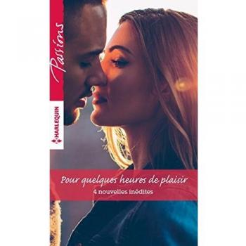Julie Leto - Pour quelques heures de plaisir : Le souvenir des sens ; Embrasée par le désir ; Un ennemi pour amant ; Une mystérieuse attirance - Preis vom 18.09.2025 05:07:49 h