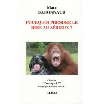 Pourquoi prendre le rire au sérieux ?