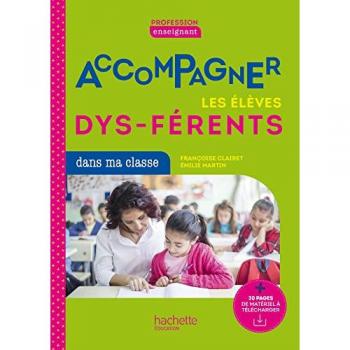 Profession enseignant - Accompagner les élèves dys-férents