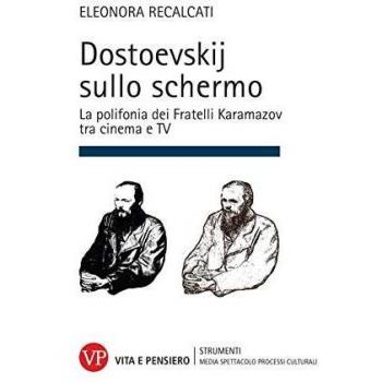 Dostoevskij sullo schermo. La polifonia dei Fratelli Karamazov tra cinema e TV