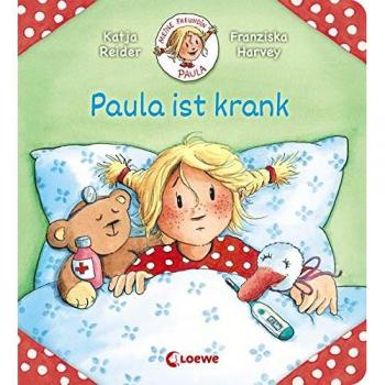 Katja Reider Meine Freundin Paula - Paula Ist Krank: Zum Vorlesen Ab 2 Jahre