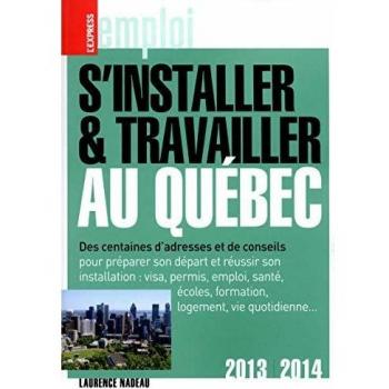 S'installer et travailler au Québec