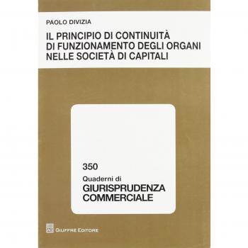 Il principio di continuità di funzionamento degli organi nelle società di capitali