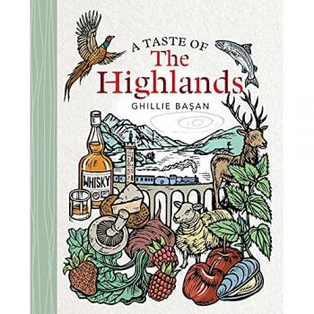 Ghillie Basan A Taste of the Highlands