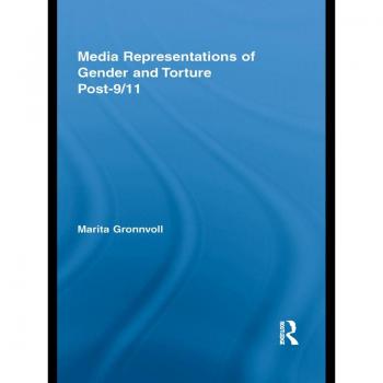 Vitalsource Technologies, Inc. Media Representations Of Gender And Torture Post-9/11