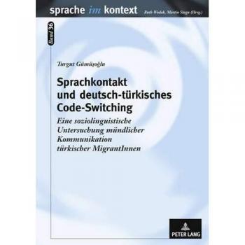 Sprachkontakt und deutsch-türkisches Code-Switching