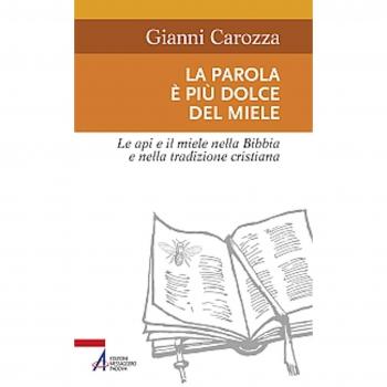 La parola è più dolce del miele. Le api e il miele nella Bibbia e nella tradizione cristiana