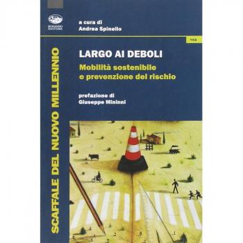 Largo ai deboli. Mobilità sostenibile e prevenzione del rischio