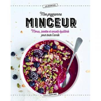 Mon programme minceur : Menus, recettes et conseils équilibrés pour toute l'année