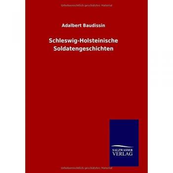 Baudissin, Adalbert: Schleswig-Holsteinische Soldatengeschichten