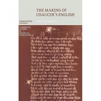 The Making of Chaucer's English : A Study of Words