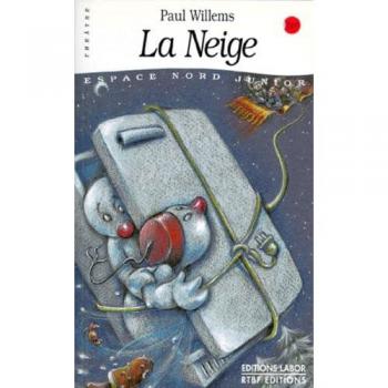 La neige - Suivi de Le petit chat vert et de Histoire du garçon qui voulait décrocher la lune - Paul Willems