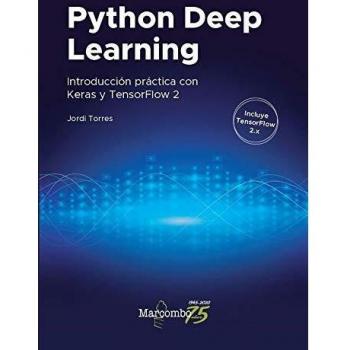 PYTHON DEEP LEARNING.INTRODUCCIÓN PRÁCTICA CON KERAS Y TENSORFLOW 2