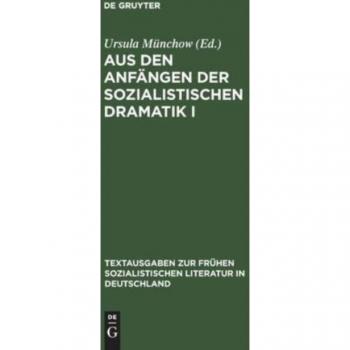 Aus den Anfängen der sozialistischen Dramatik I