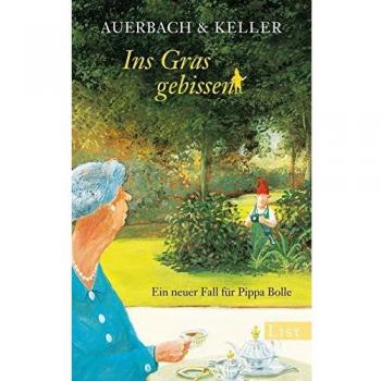Ins Gras gebissen: Ein neuer Fall für Pippa Bolle (Ein Pippa-Bolle-Krimi)