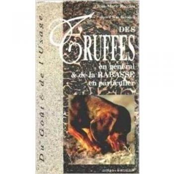Jean-Marie Rocchia Des Truffes En Général Et De La Rabasse En Particulier