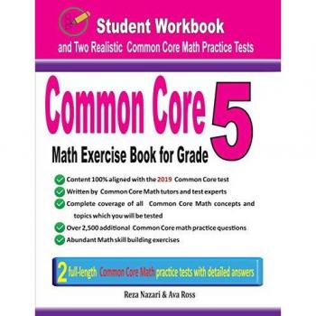 Common Core Math Exercise Book for Grade 5: Student Workbook and Two Realistic Common Core Math Tests