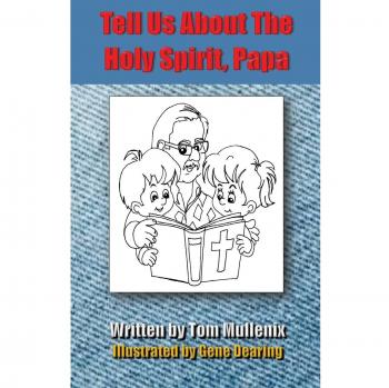 Tell Us About The Holy Spirit, Papa