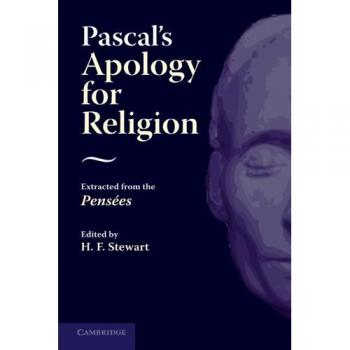 Pascal's Apology for Religion: Extracted From The Pensees