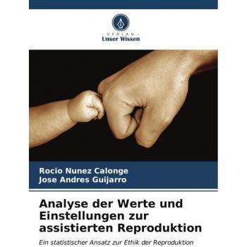 Analyse der Werte und Einstellungen zur assistierten Reproduktion