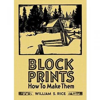 William S Rice Block Prints How to Make Them by Martin Krause