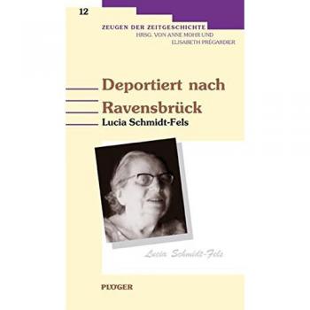 Deportiert nach Ravensbrück: Bericht einer Zeugin 1943-1945