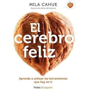 El Cerebro Feliz - Cahue, Mila