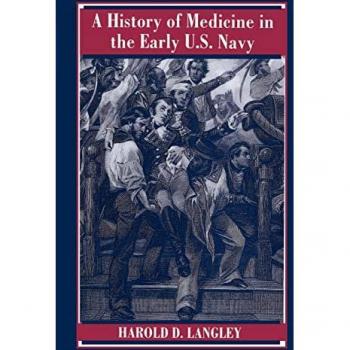 A History of Medicine in the Early U.S. Navy