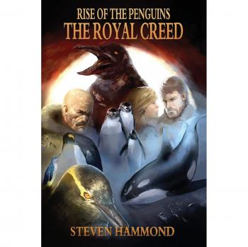 The Royal Creed: The Rise of the Penguins Saga