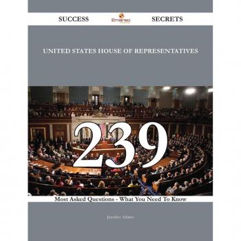 Vitalsource Technologies, Inc. United States House Of Representatives 239 Success Secrets - 239 Most A