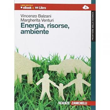 Energia, risorse e ambiente. Per le Scuole superiori. Con e-book