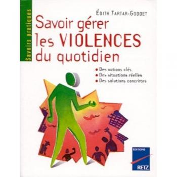 Savoir gérer les violences du quotidien