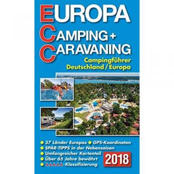 ECC - Europa Camping- + Caravaning-Führer 2018: Campingführer Deutschland / Europa