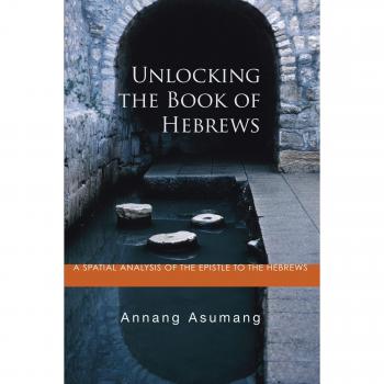 Unlocking the Book of Hebrews: A Spatial Analysis of the Epistle to the Hebrews