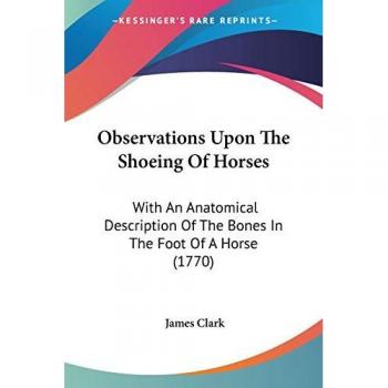 Observations Upon The Shoeing Of Horses
