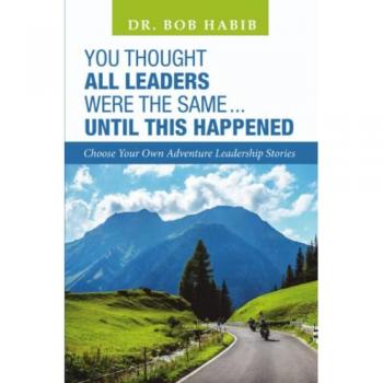 You Thought All Leaders Were the Same ... Until This Happened
