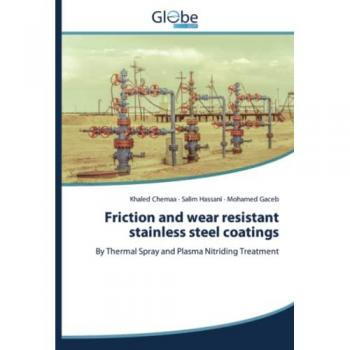 Chemaa, Khaled: Friction and wear resistant stainless steel coatings