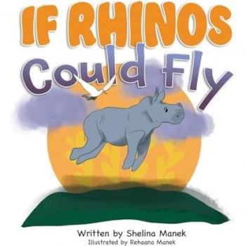 If Rhinos Could Fly