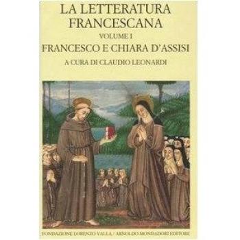 La letteratura francescana. Testo latino a fronte. Francesco e Chiara d'Assisi
